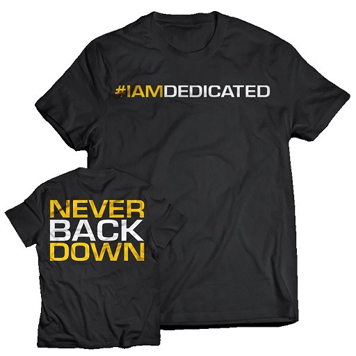 Dedicated T-Shirt "NEVER BACK DOWN"